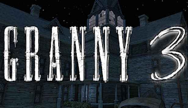 تحميل لعبة جراني Granny 3 للكمبيوتر بدون محاكي
