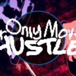 تحميل Your Only Move Is HUSTLE برابط مباشر من ميديا فاير