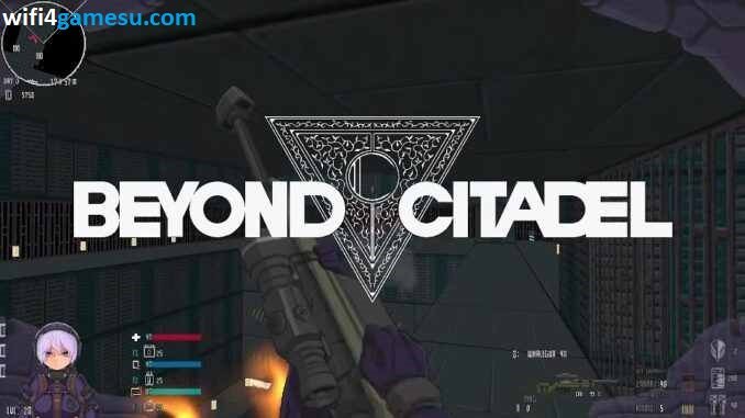 تحميل لعبة Beyond Citadel للكمبيوتر من ميديا فاير (v2.2.0.6)