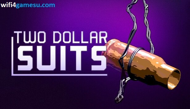 تحميل لعبة Two Dollar Suits كاملة مجانا للكمبيوتر