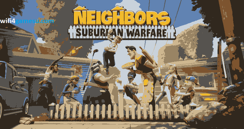 تحميل لعبة Neighbors Suburban Warfare للكمبيوتر مجانًا (v0.9.4.237)